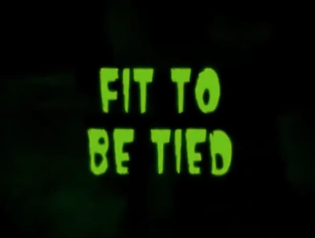 Fit to be Tied